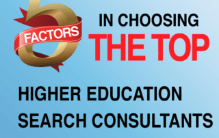 Graphic displaying the message 5 Factors in Choosing The Top Higher Education Search Consultants.